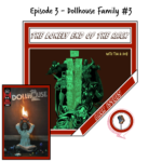 The Lonely End of the Rack podcast, Episode 3, The Dollhouse Family #3